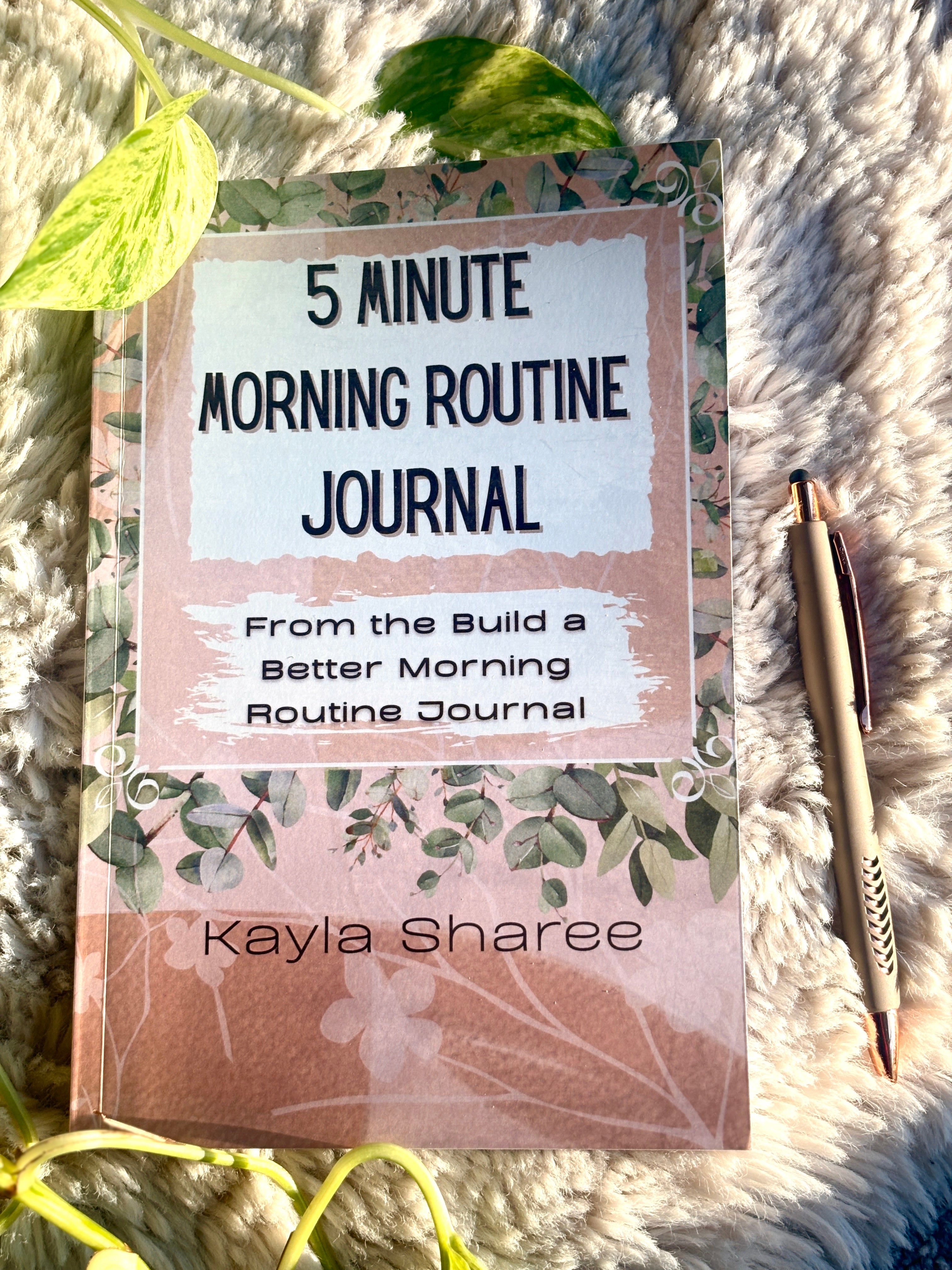 5 Minute Morning Routine Journal– (Legacy Copy)