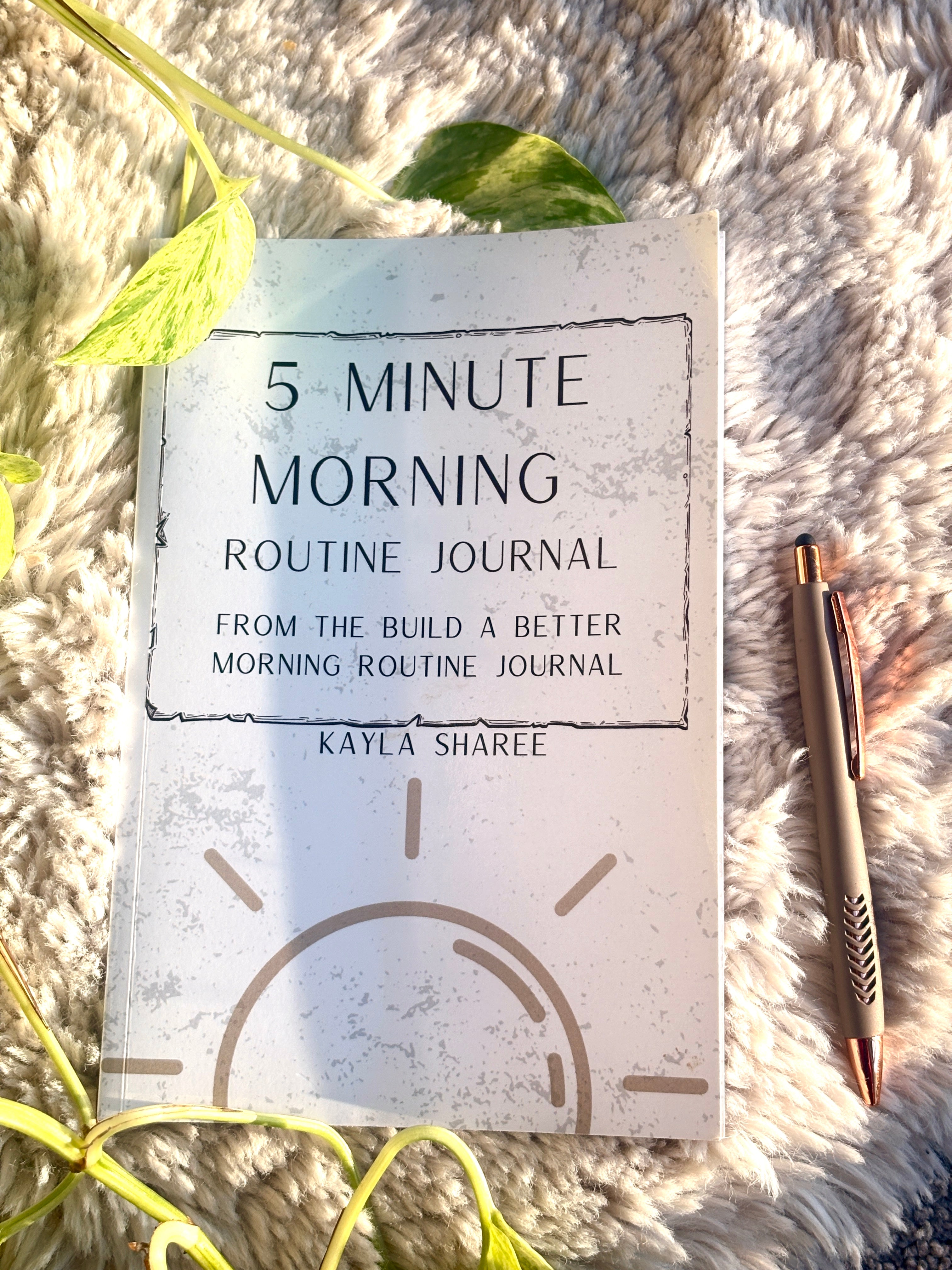 5 Minute Morning Routine Journal– (Legacy Copy)